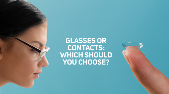 Glasses or contacts: Which should you choose?
