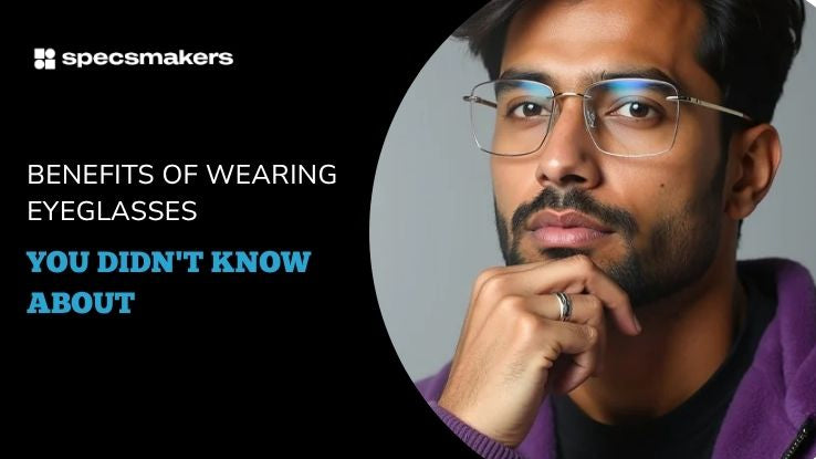 benefits-of-wearing-eyeglasses