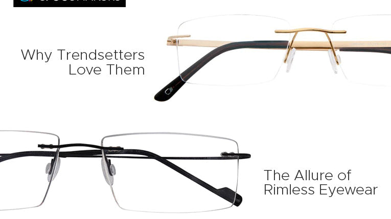 Why Trendsetters like Rimless Eye Glasses Mostly