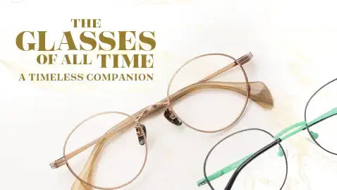 The Glasses of All Times: A Timeless Companion