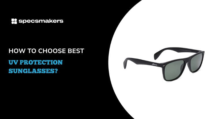 how-to-choose-best-uv-protection-sunglasses
