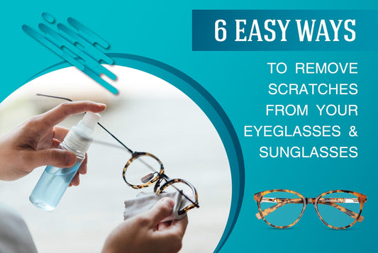 easy-ways-to-remove-scratches-from-your-eyeglasses-and-sunglasses