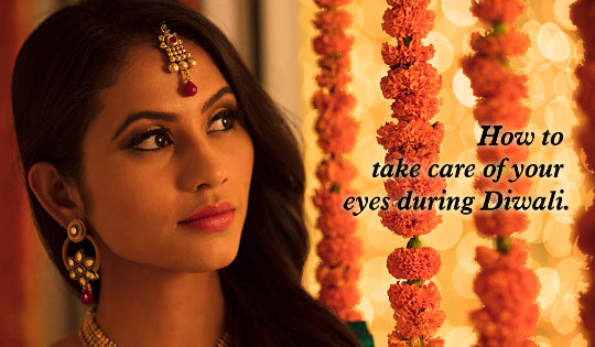 How to Take Care of Your Eyes This Diwali