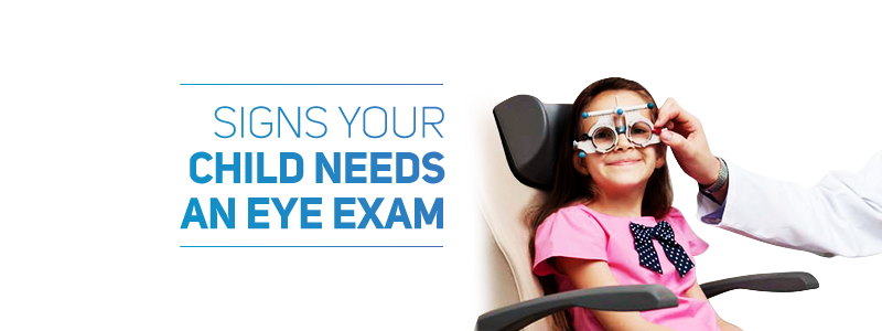 Signs your child needs an eye exam