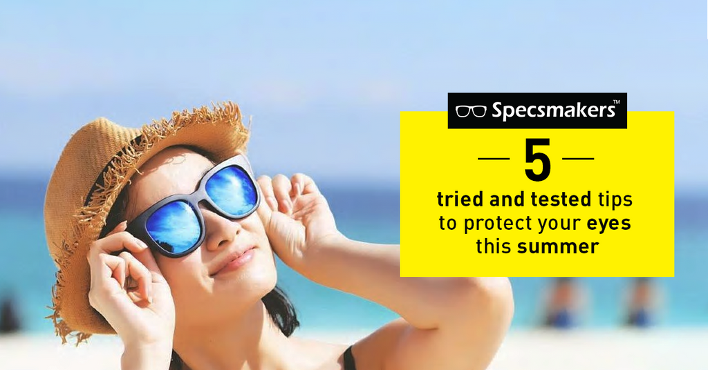 5 tried and tested tips to protect your eyes this summer
