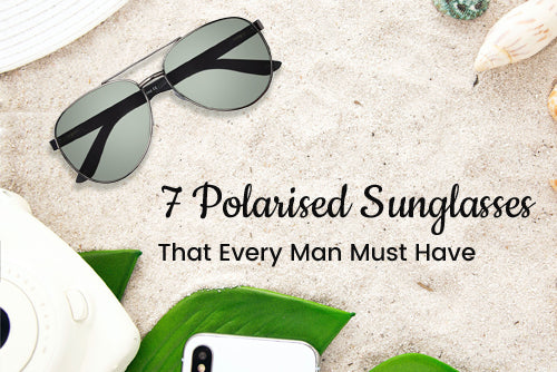 Sun glasses | Buy Polarised Sunglasses for Mens style Looks