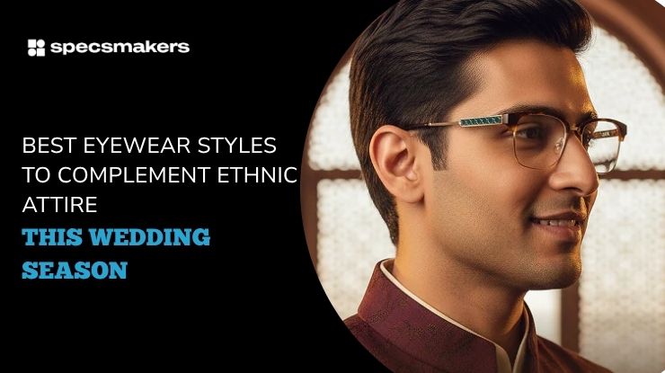 best-eyewear-ethnic-wedding-wear