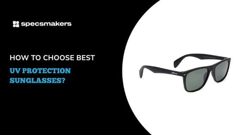 Buy UV400 Sunglasses – Protect Your Eyes in Style - Specsmakers | Frame ...