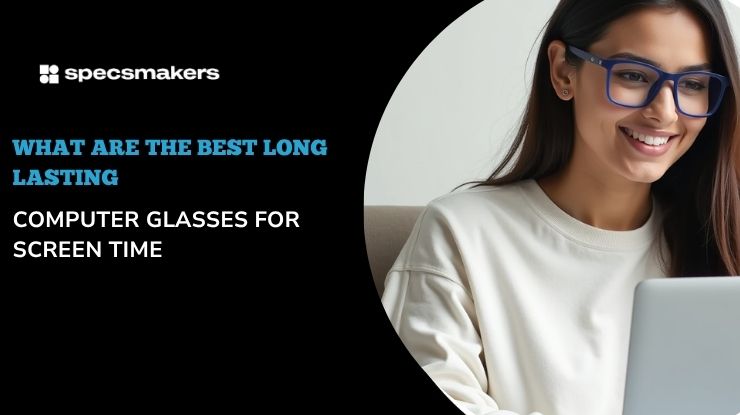 Computer Eye Spec Buy Long-Lasting Computer Glasses – Reduce Screen Fatigue - Specsmakers ...