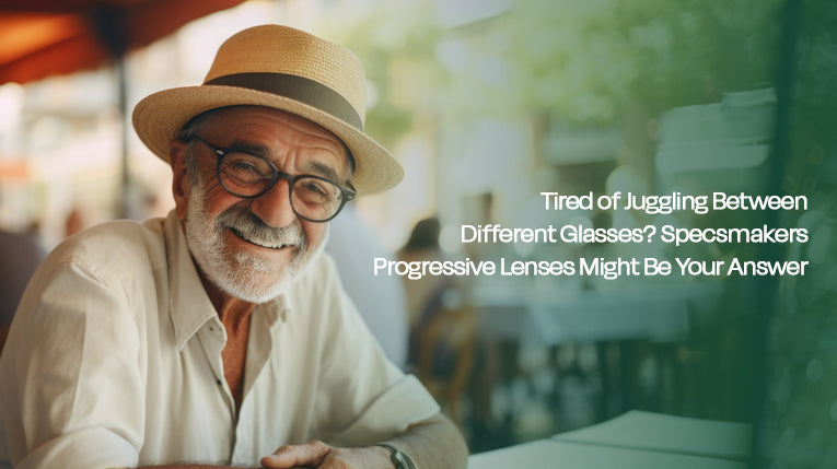 Tired of Juggling Between Different Glasses? Specsmakers Progressive Lenses Might Be Your Answer