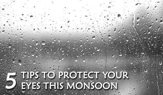 5 Tips to Protect Your Eyes This Monsoon