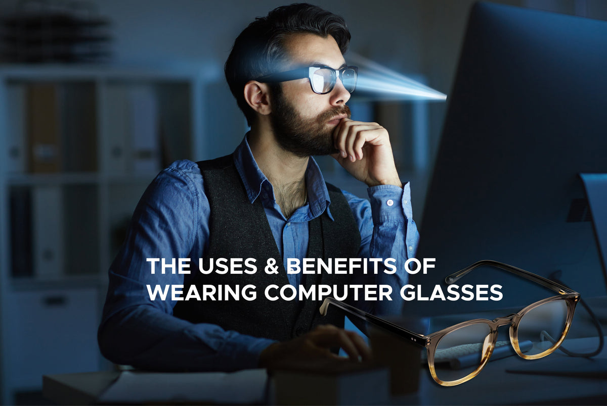 The Uses & Benefits of Wearing Computer Glasses - Specsmakers | Frame ...