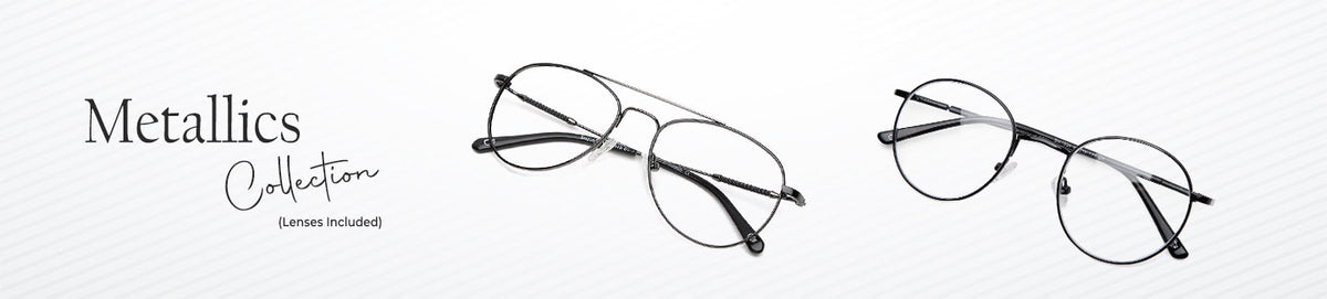 Metallics | Including Lenses